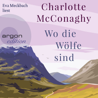 Charlotte McConaghy: Wo die Wölfe sind (Ungekürzte Lesung)