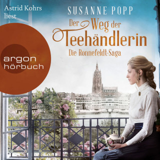 Susanne Popp: Der Weg der Teehändlerin - Die Ronnefeldt-Saga, Band 2 (Ungekürzte Lesung)