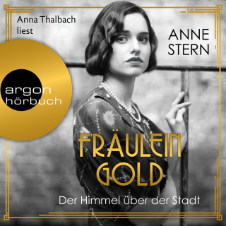 Anne Stern: Fräulein Gold: Der Himmel über der Stadt - Die Hebamme von Berlin, Band 3 (Ungekürzte Lesung)