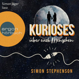 Simon Stephenson: Kurioses über euch Menschen (Ungekürzte Lesung)