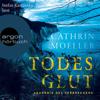 Cathrin Moeller: Todesglut - Ein Rügen-Krimi - Akademie des Verbrechens, Band 1 (Ungekürzte Lesung)