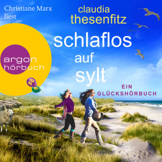Claudia Thesenfitz: Schlaflos auf Sylt - Ein Glückshörbuch (Ungekürzte Lesung)