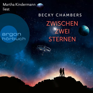Becky Chambers: Zwischen zwei Sternen - Wayfarer, Band 2 (Ungekürzte Lesung)