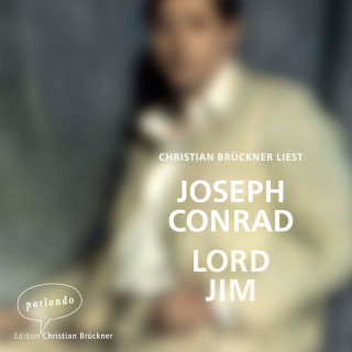 Joseph Conrad: Lord Jim (Ungekürzte Lesung)