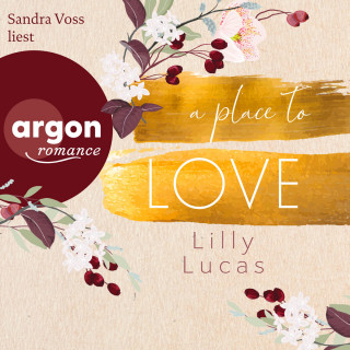 Lilly Lucas: A Place to Love - Cherry Hill, Band 1 (Ungekürzte Lesung)