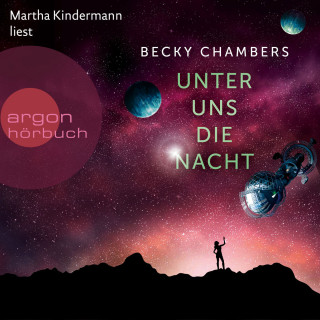 Becky Chambers: Unter uns die Nacht - Wayfarer, Band 3 (Ungekürzte Lesung)