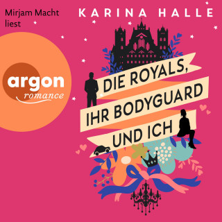 Karina Halle: Die Royals, ihr Bodyguard und ich - Roman (Ungekürzte Lesung)