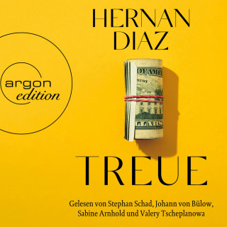 Hernan Diaz: Treue (Ungekürzte Lesung)