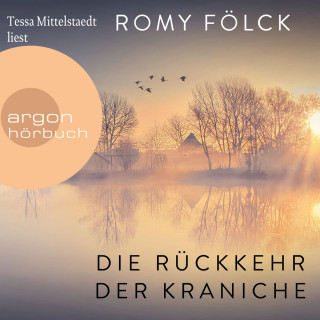 Romy Fölck: Die Rückkehr der Kraniche (Gekürzte Ausgabe)