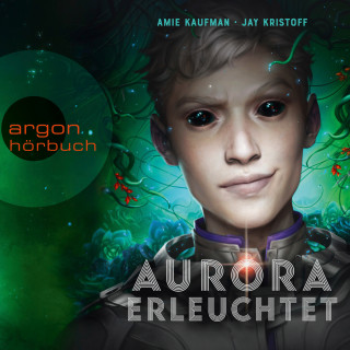 Amie Kaufman, Jay Kristoff: Aurora erleuchtet - Aurora Rising, Band 3 (Ungekürzte Lesung)