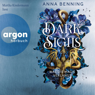 Anna Benning: Was die Magie verlangt - Dark Sigils, Band 1 (Ungekürzte Lesung)