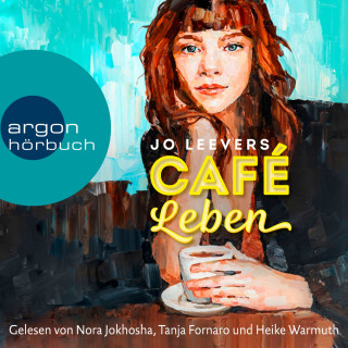 Jo Leevers: Café Leben (Ungekürzte Lesung)