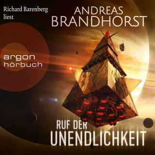 Andreas Brandhorst: Ruf der Unendlichkeit (Ungekürzte Lesung)