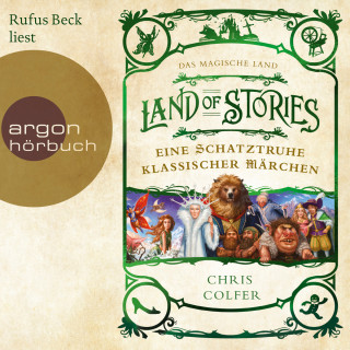 Chris Colfer: Das magische Land - Eine Schatztruhe klassischer Märchen - Land of Stories (Ungekürzte Lesung)
