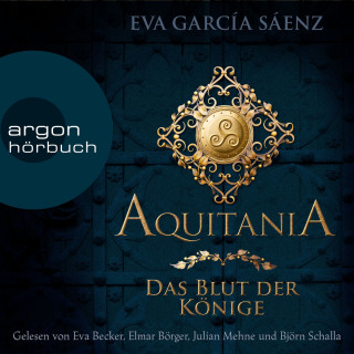 Eva García Sáenz: Aquitania - Das Blut der Könige (Ungekürzte Lesung)