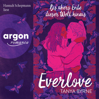 Tanya Byrne: Everlove - Bis übers Ende dieser Welt hinaus (Ungekürzte Lesung)