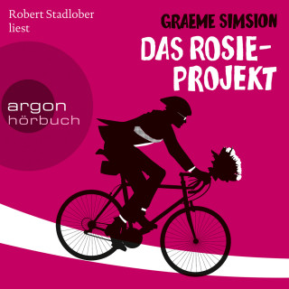 Graeme Simsion: Das Rosie-Projekt - Das Rosie-Projekt, Band 1 (Ungekürzte Lesung)