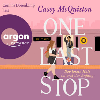 Casey McQuiston: One Last Stop - Der letzte Halt ist erst der Anfang (Ungekürzte Lesung)