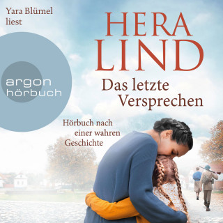 Hera Lind: Das letzte Versprechen - Roman nach einer wahren Geschichte (Ungekürzte Lesung)