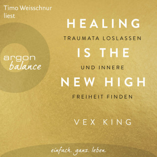 Vex King: Healing Is the New High - Traumata loslassen und innere Freiheit finden (Ungekürzte Lesung)