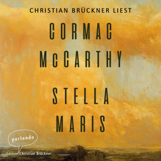 Cormac McCarthy: Stella Maris (Ungekürzte Lesung)