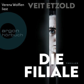 Veit Etzold: Die Filiale (Ungekürzte Lesung)