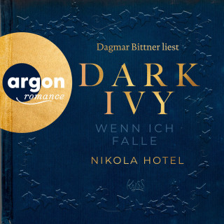 Nikola Hotel: Dark Ivy - Wenn ich falle - Dark-Academia-Duett, Band 1 (Ungekürzte Lesung)