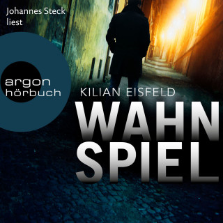 Kilian Eisfeld: Wahnspiel (Ungekürzte Lesung)