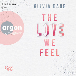Olivia Dade: The Love we feel - Fandom-Trilogie, Band 3 (Ungekürzte Lesung)