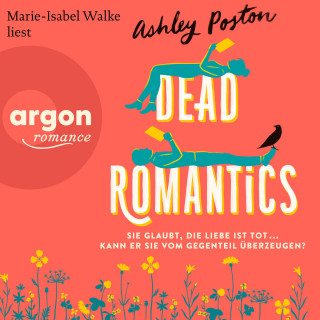 Ashley Poston: Dead Romantics (Ungekürzte Lesung)