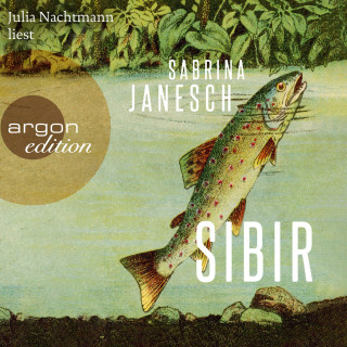 Sabrina Janesch: Sibir (Ungekürzte Lesung)