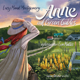 Lucy Maud Montgomery: Anne auf Green Gables (Ungekürzte Lesung)