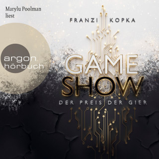 Franzi Kopka: Gameshow - Der Preis der Gier - Band 1 (Ungekürzte Lesung)