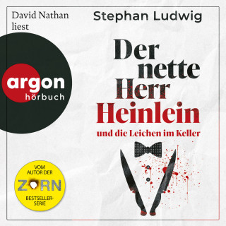 Stephan Ludwig: Der nette Herr Heinlein und die Leichen im Keller (Ungekürzte Lesung)