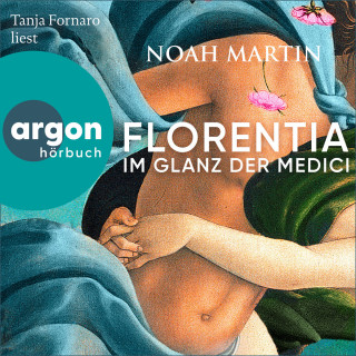 Noah Martin: Florentia - Im Glanz der Medici (Ungekürzte Lesung)