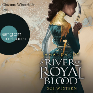 Amanda Joy: Schwestern - A River of Royal Blood, Band 2 (Ungekürzte Lesung)