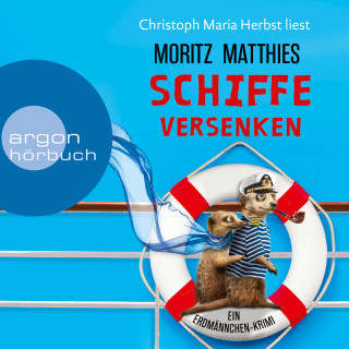 Moritz Matthies: Schiffe versenken - Erdmännchen-Krimi, Band 8 (Ungekürzte Lesung)