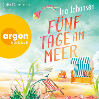 Ina Johansen: Fünf Tage am Meer (Ungekürzte Lesung)