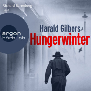 Harald Gilbers: Hungerwinter - Ein Fall für Kommissar Oppenheimer, Band 5 (Ungekürzte Lesung)