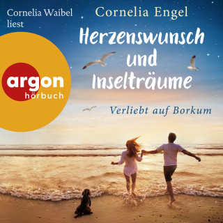 Cornelia Engel: Herzenswunsch und Inselträume - Verliebt auf Borkum (Ungekürzte Lesung)