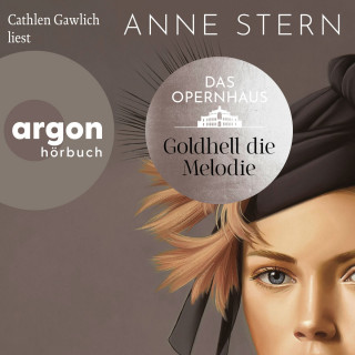 Anne Stern: Das Opernhaus: Goldhell die Melodie - Die Dresden-Reihe, Band 1 (Ungekürzte Lesung)
