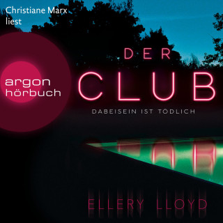 Ellery Lloyd: Der Club. Dabeisein ist tödlich (Ungekürzte Lesung)