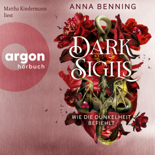 Anna Benning: Wie die Dunkelheit befiehlt - Dark Sigils, Band 2 (Ungekürzte Lesung)