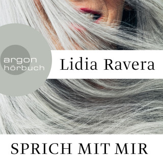 Lidia Ravera: Sprich mit mir (Ungekürzte Lesung)