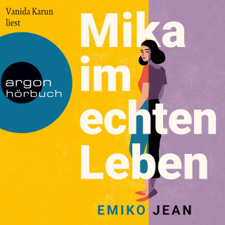 Emiko Jean: Mika im echten Leben (Ungekürzte Lesung)