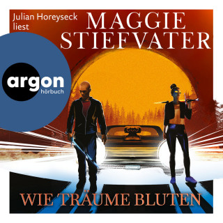 Maggie Stiefvater: Wie Träume bluten - Dreamer-Trilogie, Band 2 (Ungekürzte Lesung)