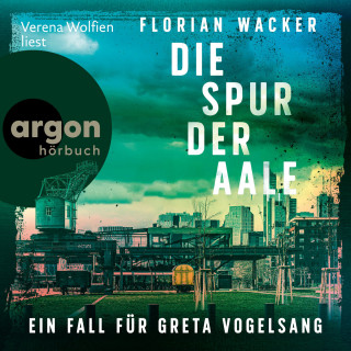 Florian Wacker: Die Spur der Aale - Ein Fall für Greta Vogelsang - Staatsanwältin Vogelsang ermittelt, Band 1 (Ungekürzte Lesung)