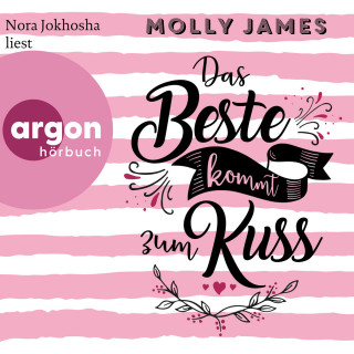 Molly James: Das Beste kommt zum Kuss (Ungekürzte Lesung)