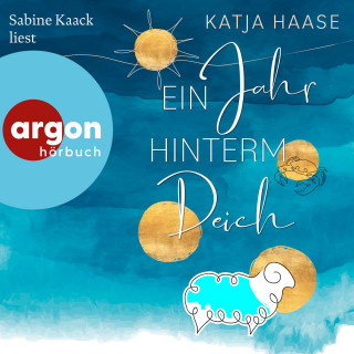 Katja Haase: Ein Jahr hinterm Deich (Ungekürzte Lesung)