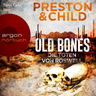 Douglas Preston, Lincoln Child: Old Bones - Die Toten von Roswell - Ein Fall für Nora Kelly und Corrie Swanson, Band 3 (Ungekürzte Lesung)